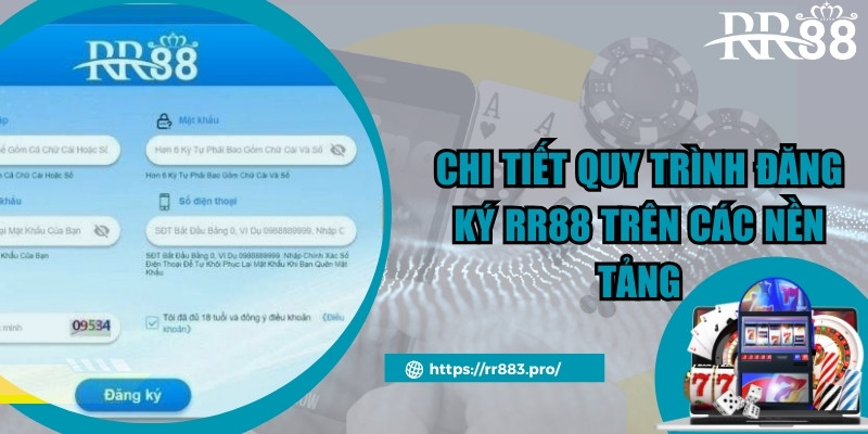 Chi tiết quy trình đăng ký RR88 trên các nền tảng