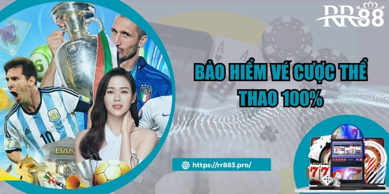 Khuyến mãi bảo hiểm vé cược thể thao đầu tiên lên đến 100%